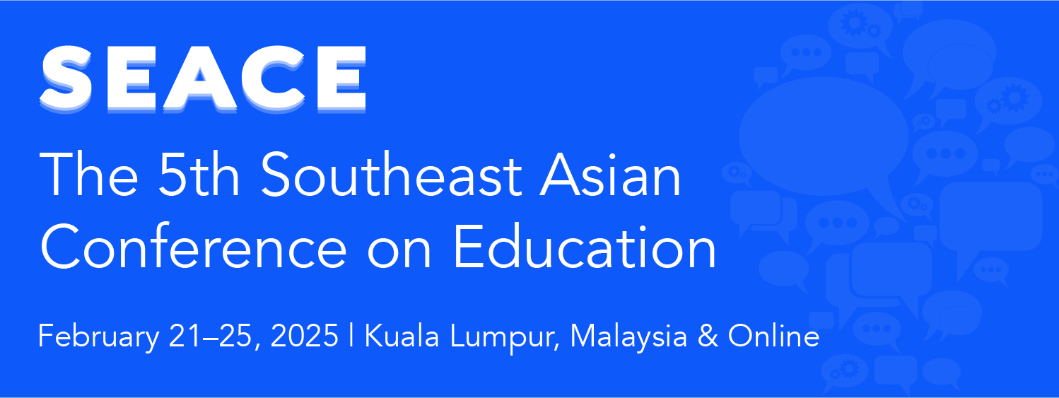 The Southeast Asian Conference on Education (SEACE)